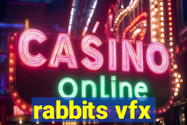 rabbits vfx